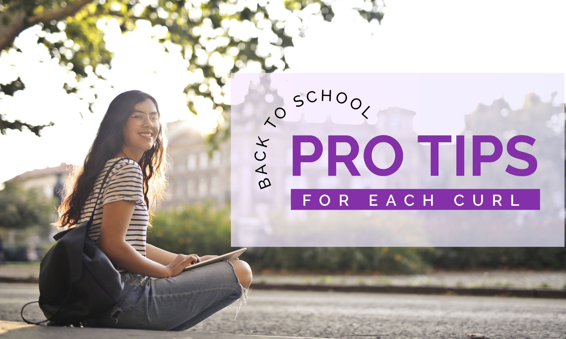 Back To School: Pro Tips For Each Curl Type