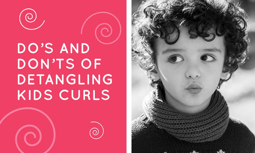 Kids Curls: Do's and Don'ts of Detangling