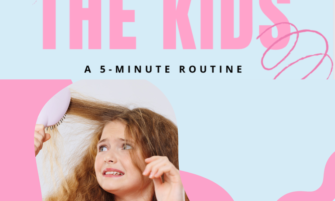 Quick Detangling For Kids : A 5-Minute Routine