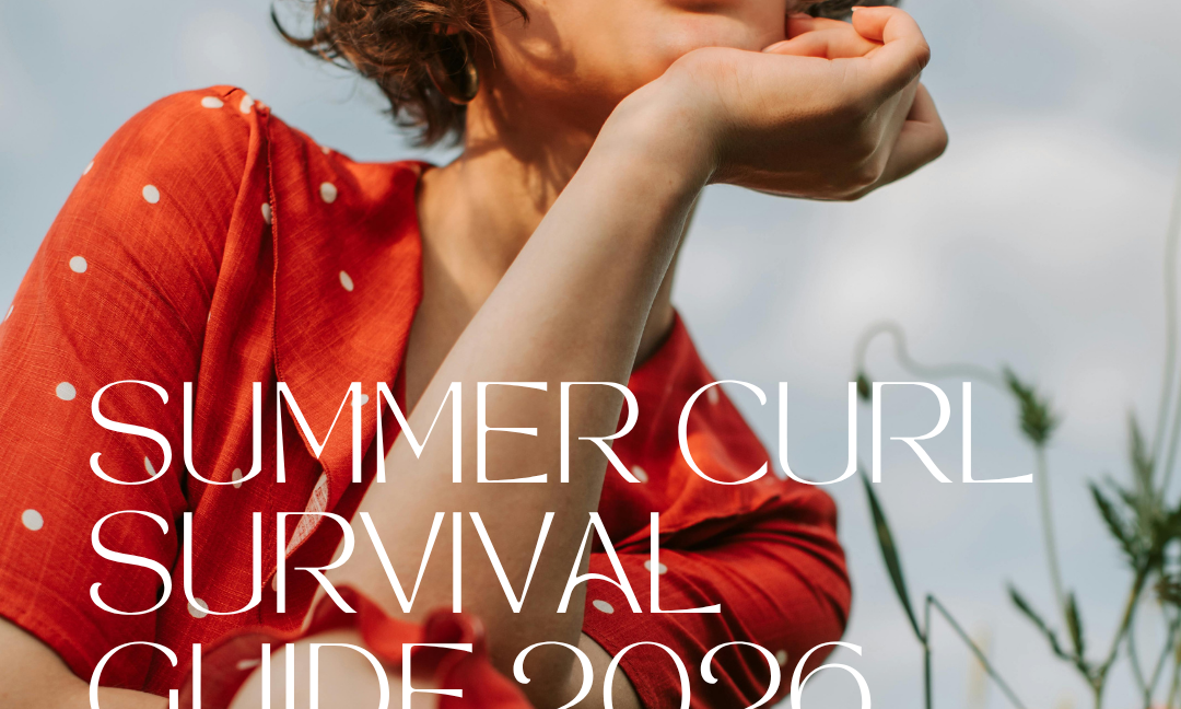 Summer Curl Survival Guide 2026 ☀️💦