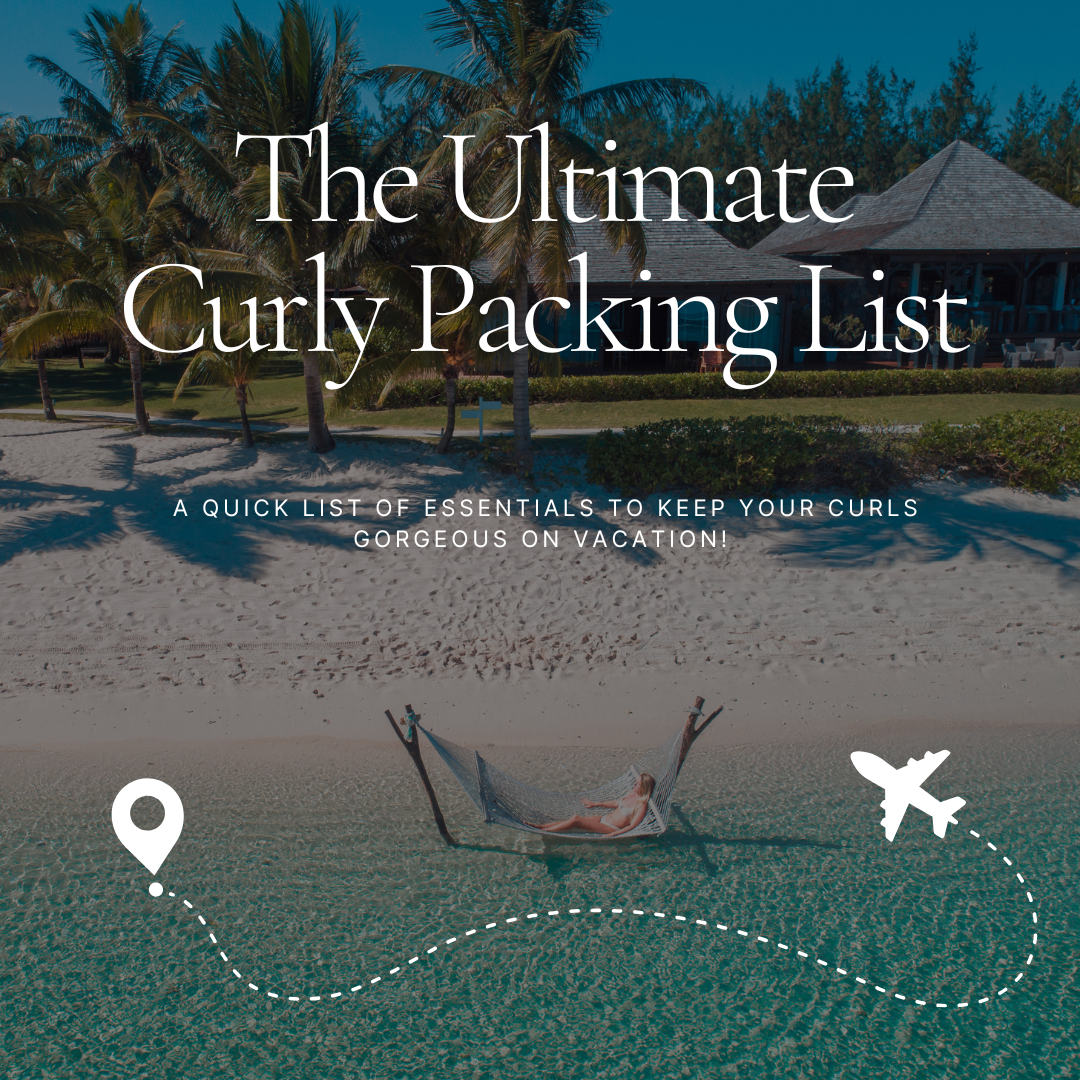 The Ultimate Curly Packing List