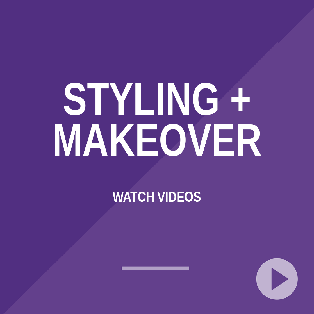 Styling + Makeovers